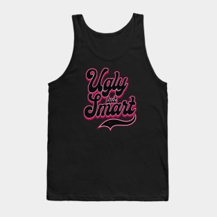 Ugly but Smart Tank Top